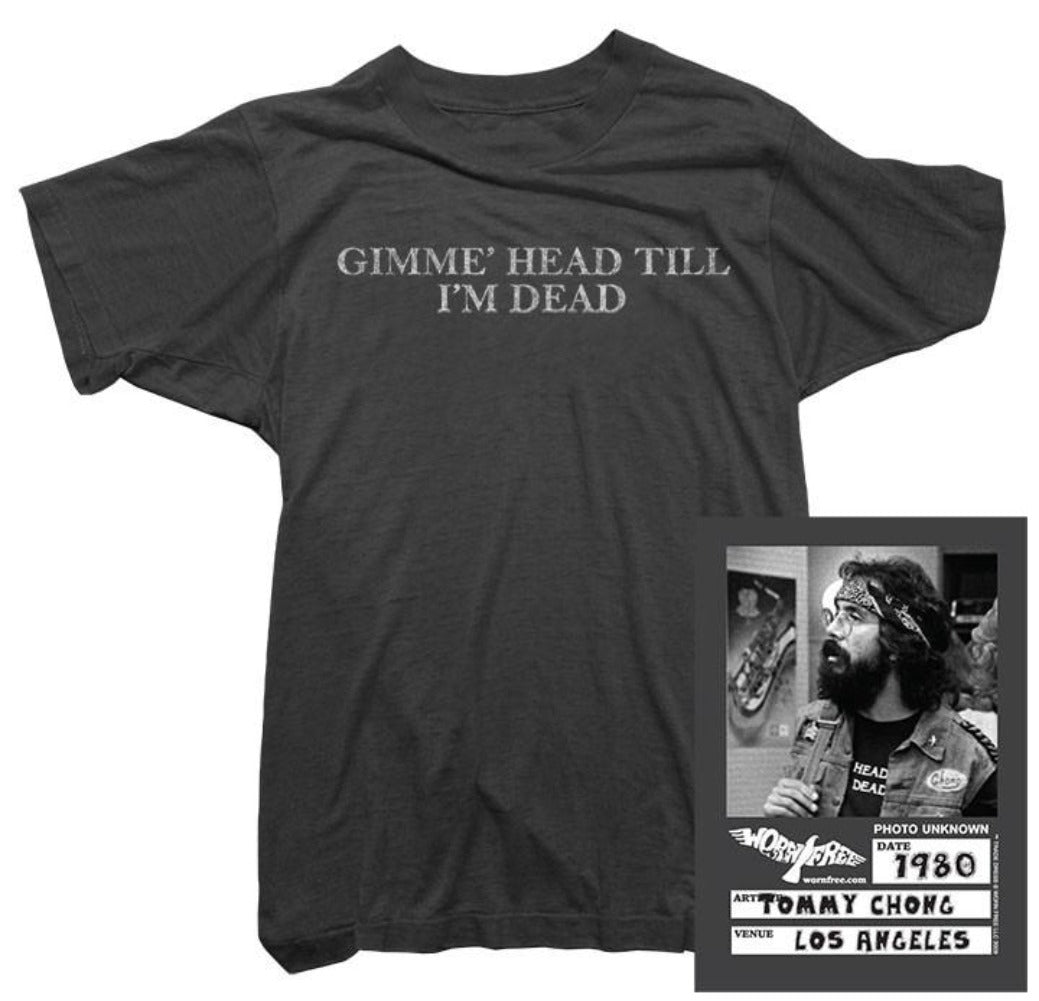 Give me head tee worn by Tommy Chong of 