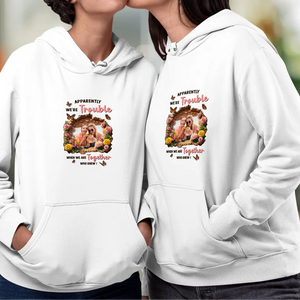 We're Trouble - Custom Photo - Personalized Gifts For Couple - Hoodie - PrintKOK
