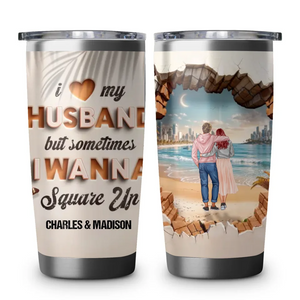 I Wanna Square Up - Custom Name - Personalized Gifts For Couple - 20oz Tumbler - PrintKOK