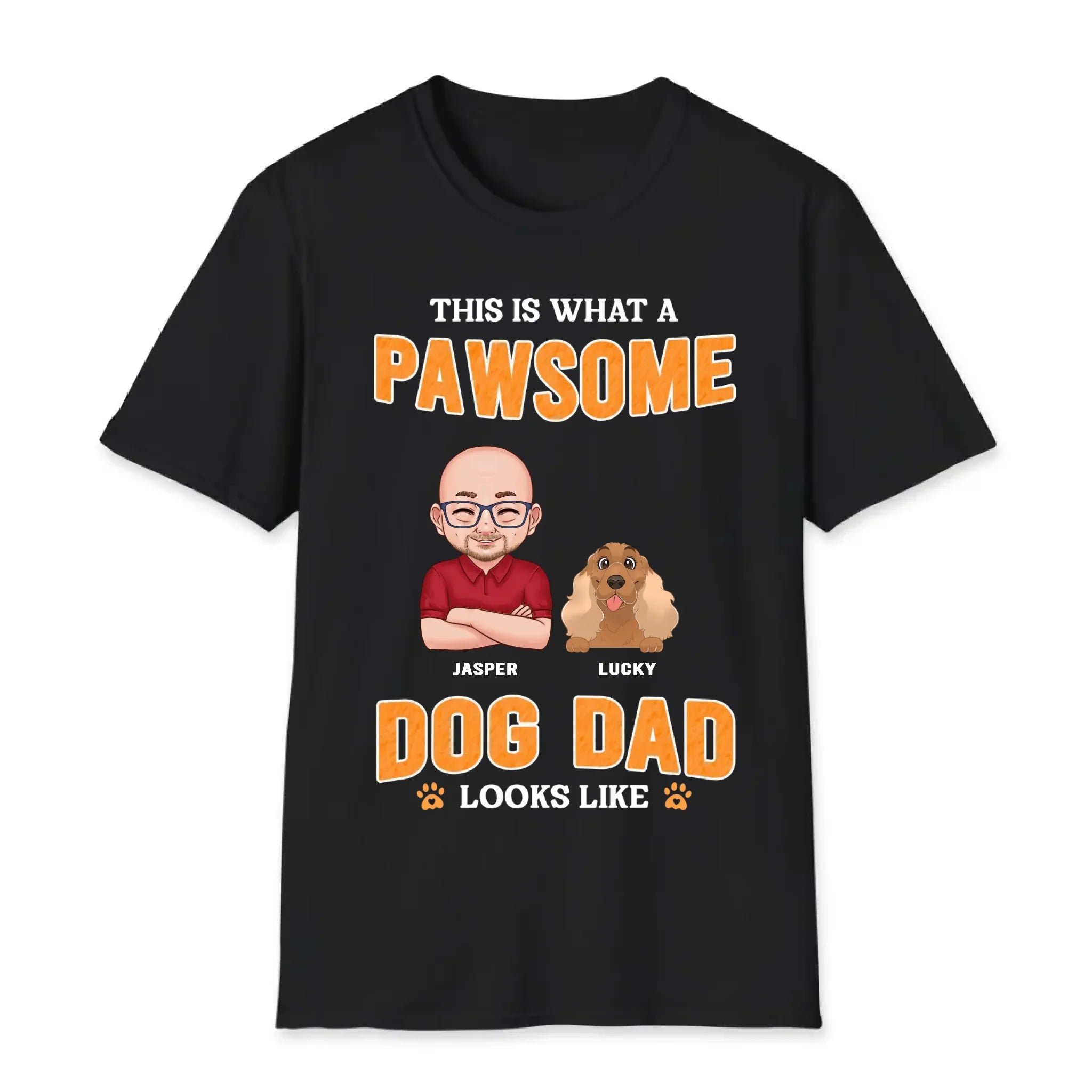 This Is What A Pawsome Dog Dad Looks Like - Custom Name - Personalized Gifts For Dog Lovers - Unisex T-shirt