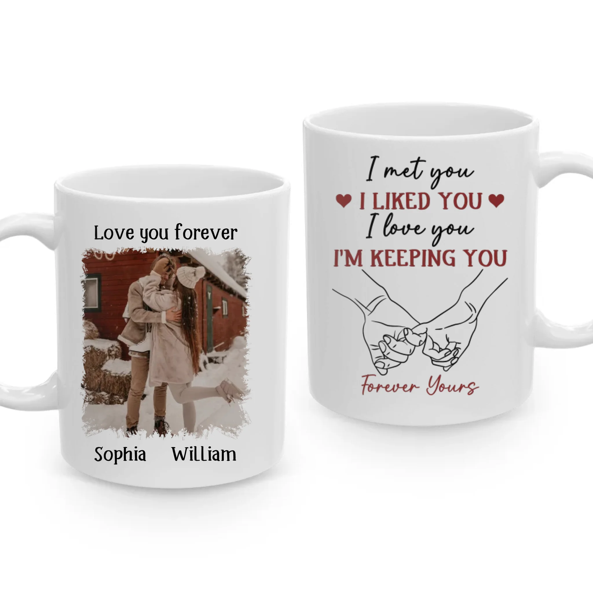 I Liked You, Loved You, And Now You're Mine Forever - Personalized Gifts For Couples - Mug