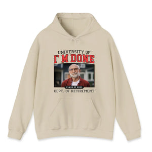 University Of I'm Done - Custom Photo - Personalized Gifts For Grandpa - Hoodie - PrintKOK