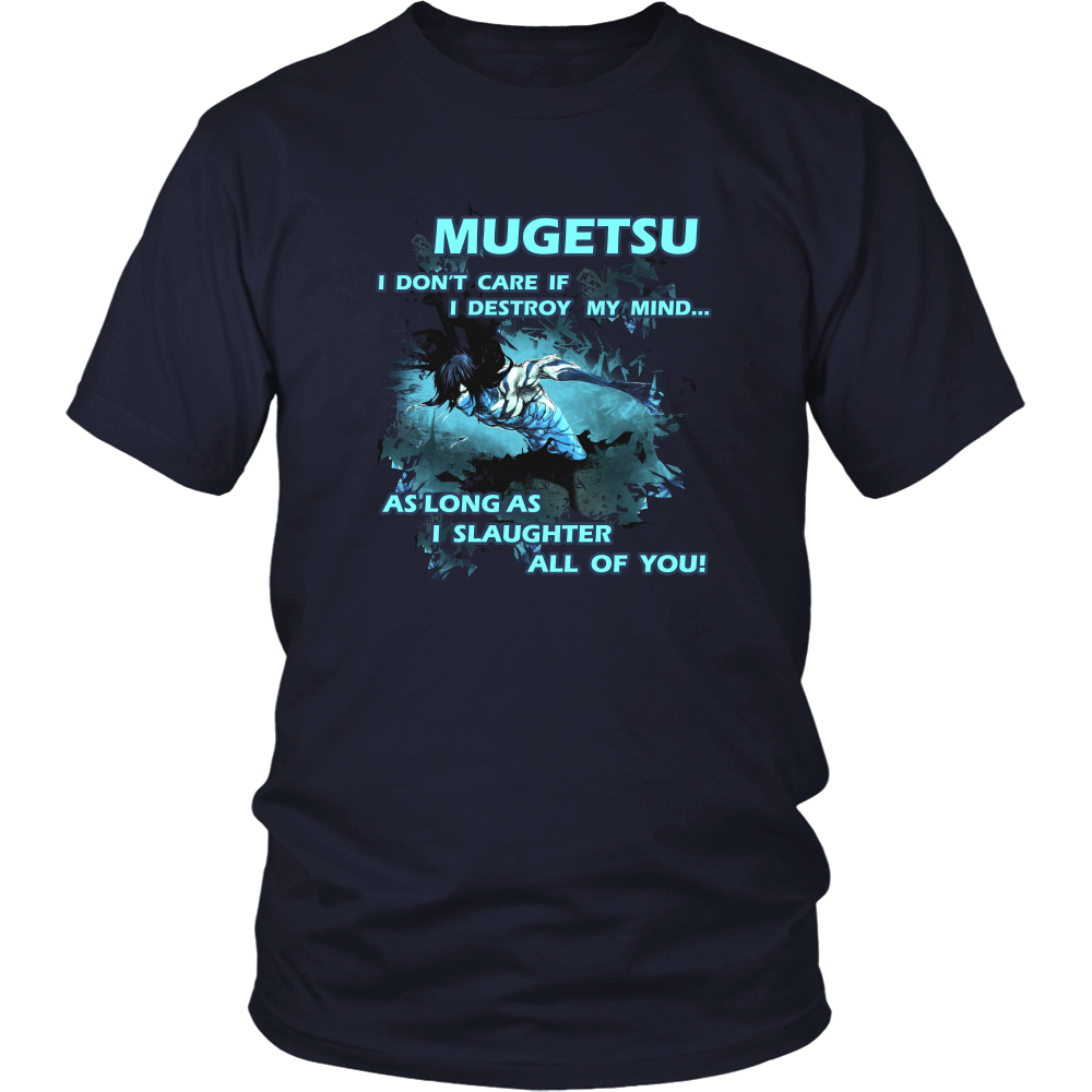 Anime T-shirt - Bleach - Mugetsu - I don't care if I destroy my mind... As long as I slaughter all of you!