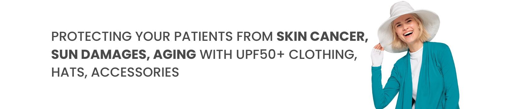 PROTECTING_YOUR_PATIENTS_FROM_SKIN_CANCER_SUN_DAMAGES_AGING_WITH_UPF50_CLOTHING_HATS_ACCESSORIES