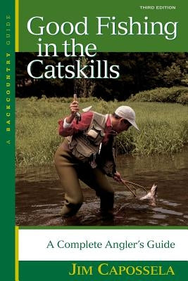 Fly Fishing Guide to New York State: Experts' Guide to Locations