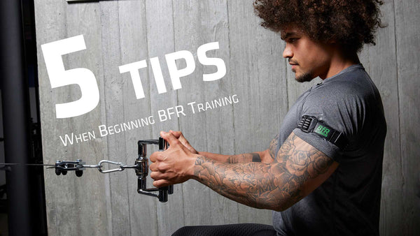 5 tips on beginning bfr training