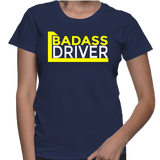 Badass Driver T-Shirt