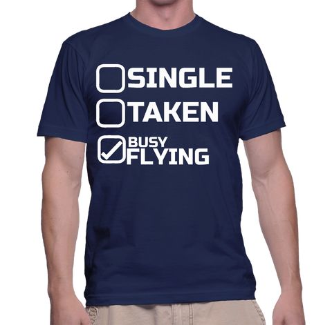 Single Taken Busy Flying T Shirt Shirt Skills