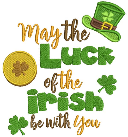May The Luck Of The Irish Be With You Applique St. Patrick's Day Machine  Embroidery Design Digitized Pattern