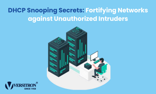 DHCP Snooping Secrets: Fortifying Networks against Unauthorized Intruders