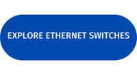 Explore Ethernet Switches