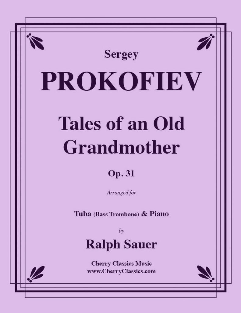 Prokofiev - Tales of an Old Grandmother, Op. 31 for Tuba or Bass Trombone and Piano - Cherry Classics Music