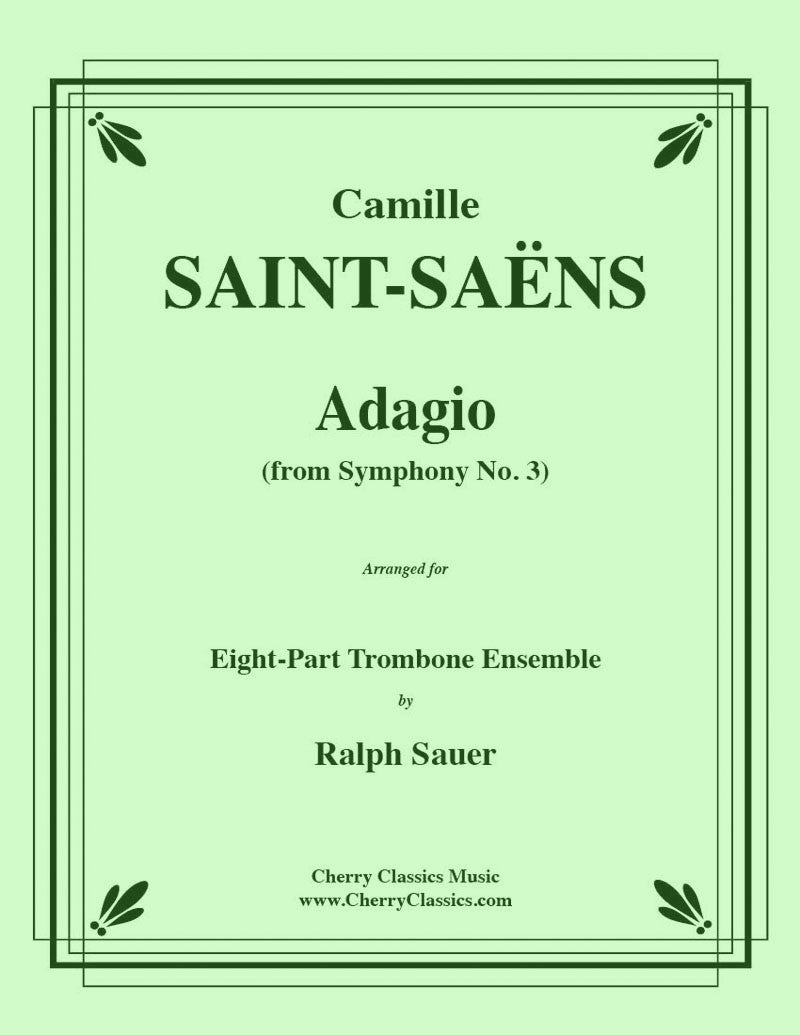 Saint-Saens - Adagio from Symphony No. 3 for 8-part Trombone