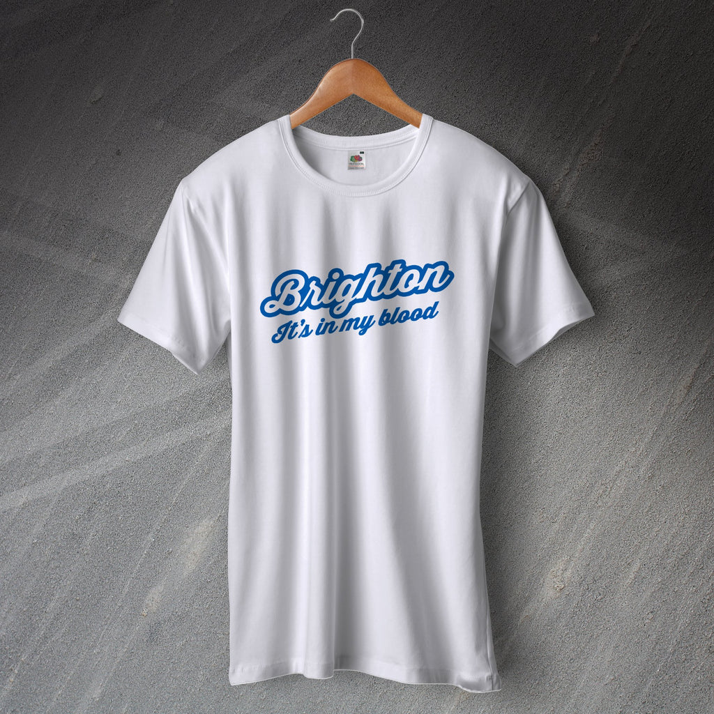 Brighton It's in My Blood T-Shirt | Brighton Football Fan Clothing ...