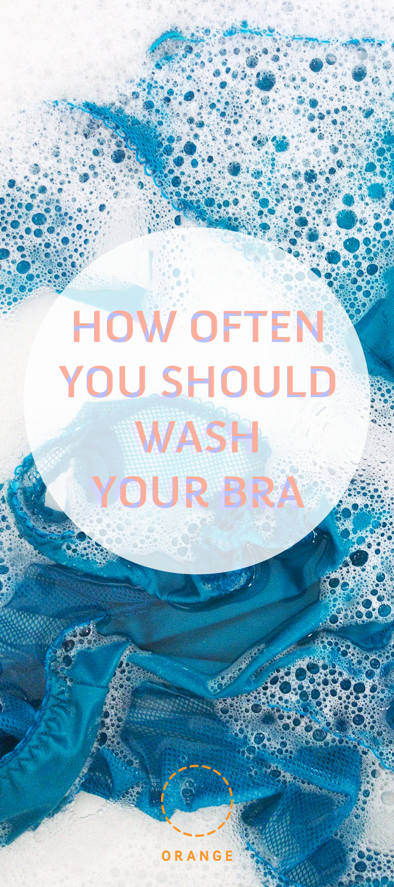 How Often You Should Wash Your Bra - Orange Lingerie