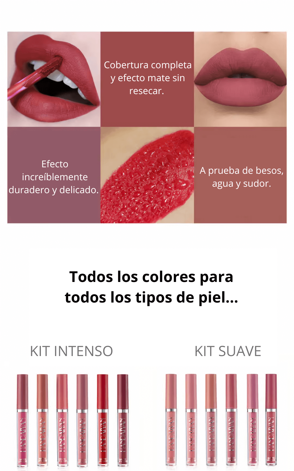 Cobertura completa y efecto mate sin resecar. Efecto increíblemente duradero y delicado.  A prueba de besos, agua y sudor. Todos los colores para todos los tipos de piel...