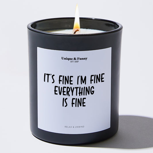 I'm Fine. It's Fine. Everything's Fine Funny Candle