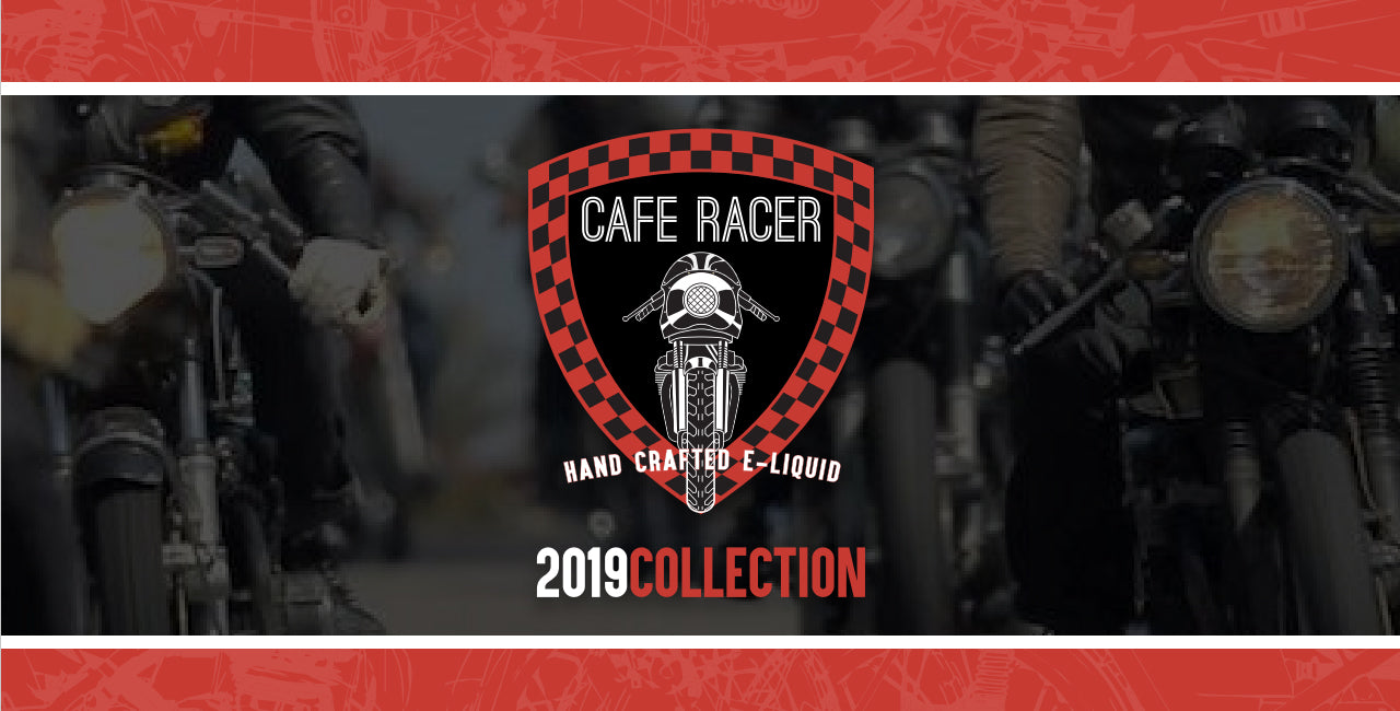 Cafe Racer Vape 2018 Collection