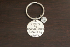 Cousins by chance, best friends by choice keychain