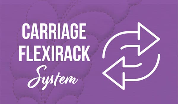 Carriage/Flexirack System