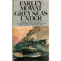 Farley Mowat's Grey Seas Under