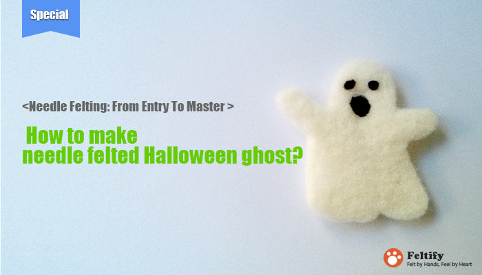 How to make needle felted Halloween ghost