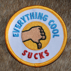 Everything Cool Sucks Patch (Iron-On)