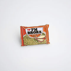 "I'm Broke" Ramen Pin