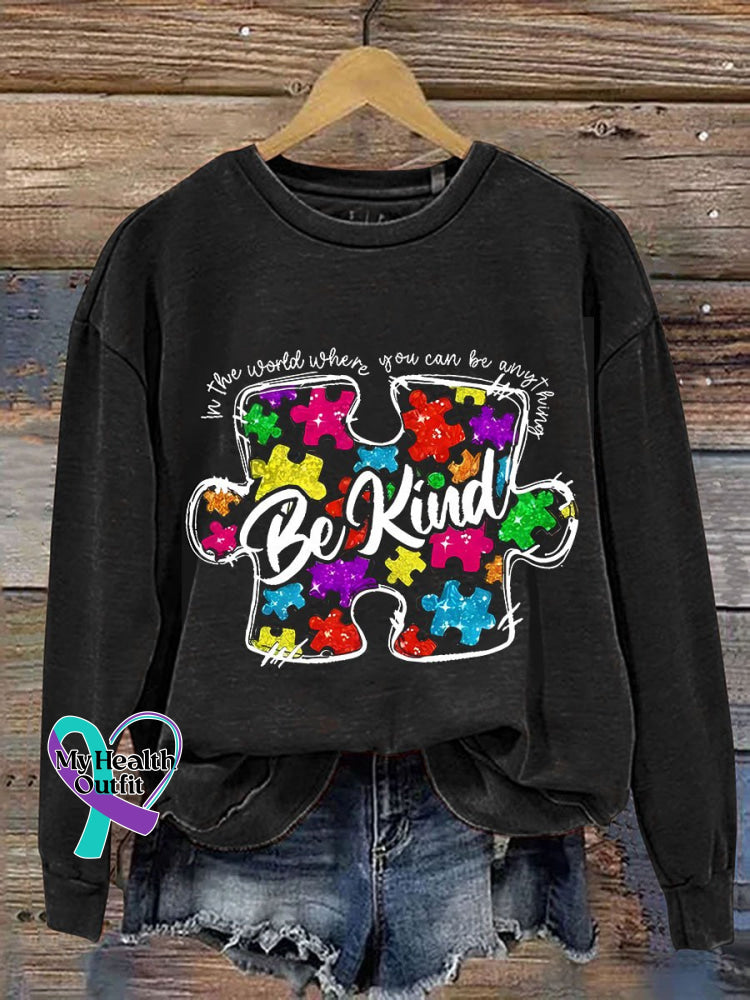 In A World Where You Can Be Anything Be Kind Casual Print Sweatshirt