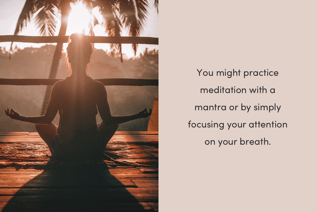 Practice meditation