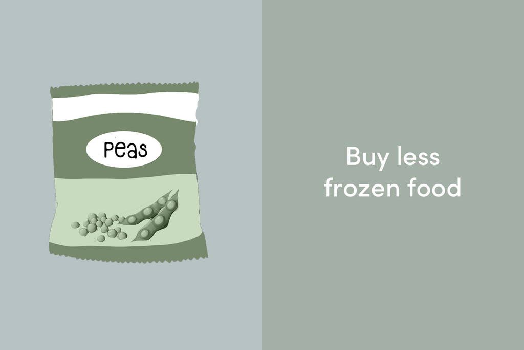 Buy less frozen food