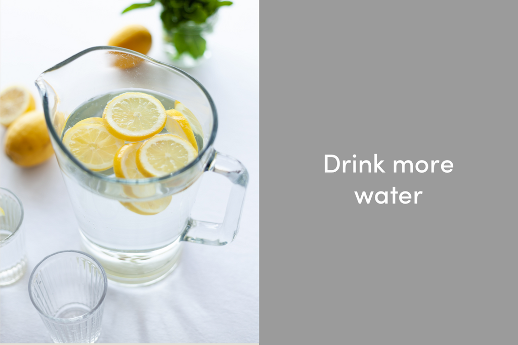 Drink more water