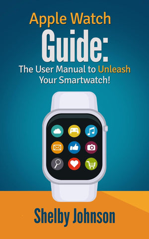 Apple Watch User Manual or Watch Guide