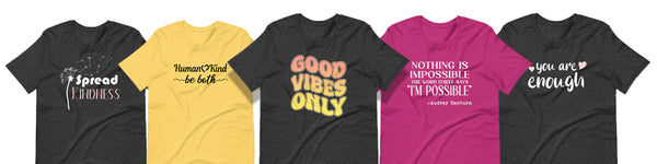 Positive Message Shirts