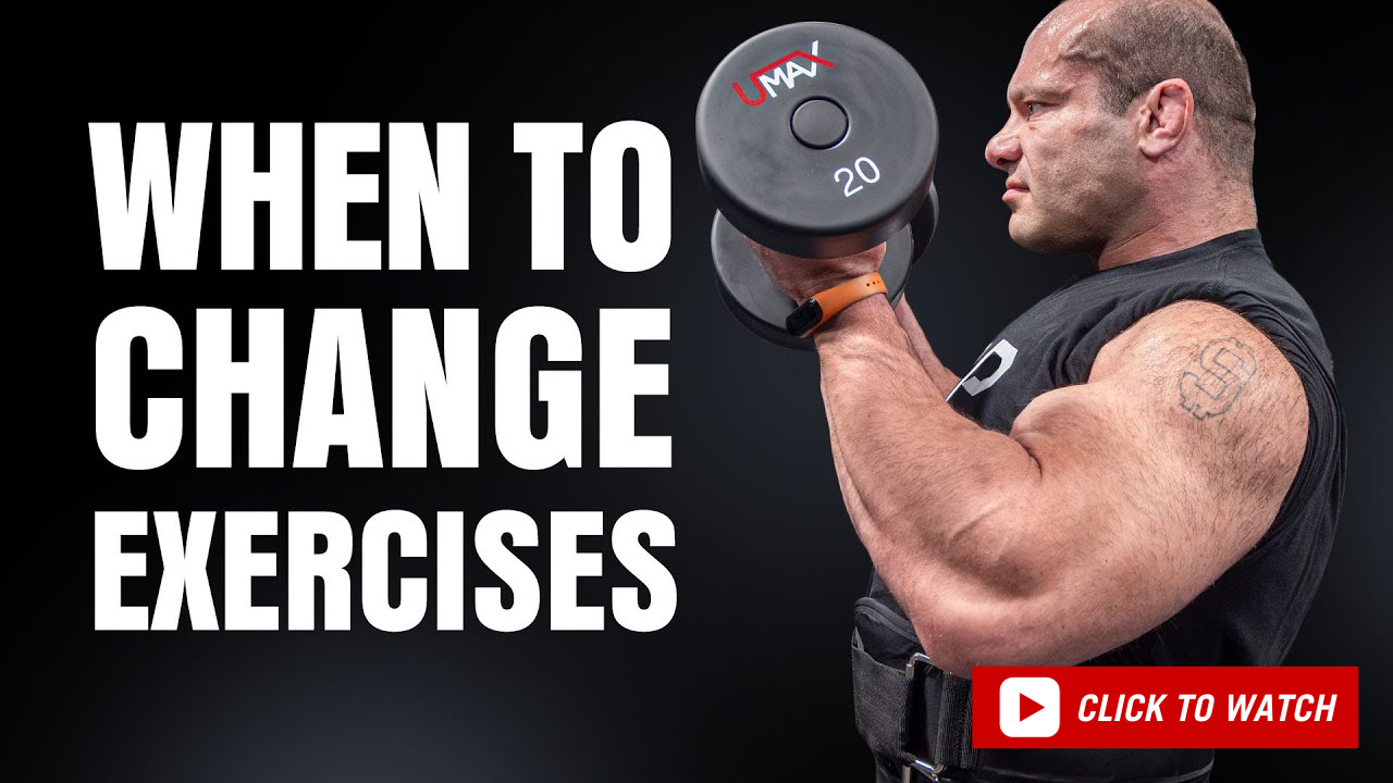 When to change exercises