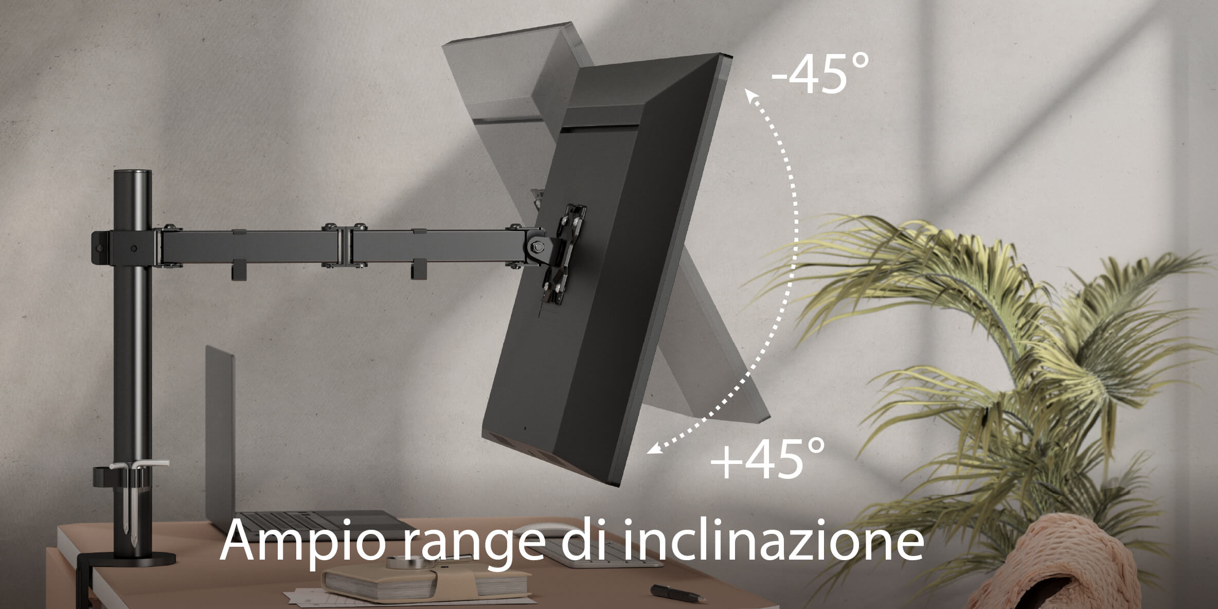 Ampio range di inclinazione