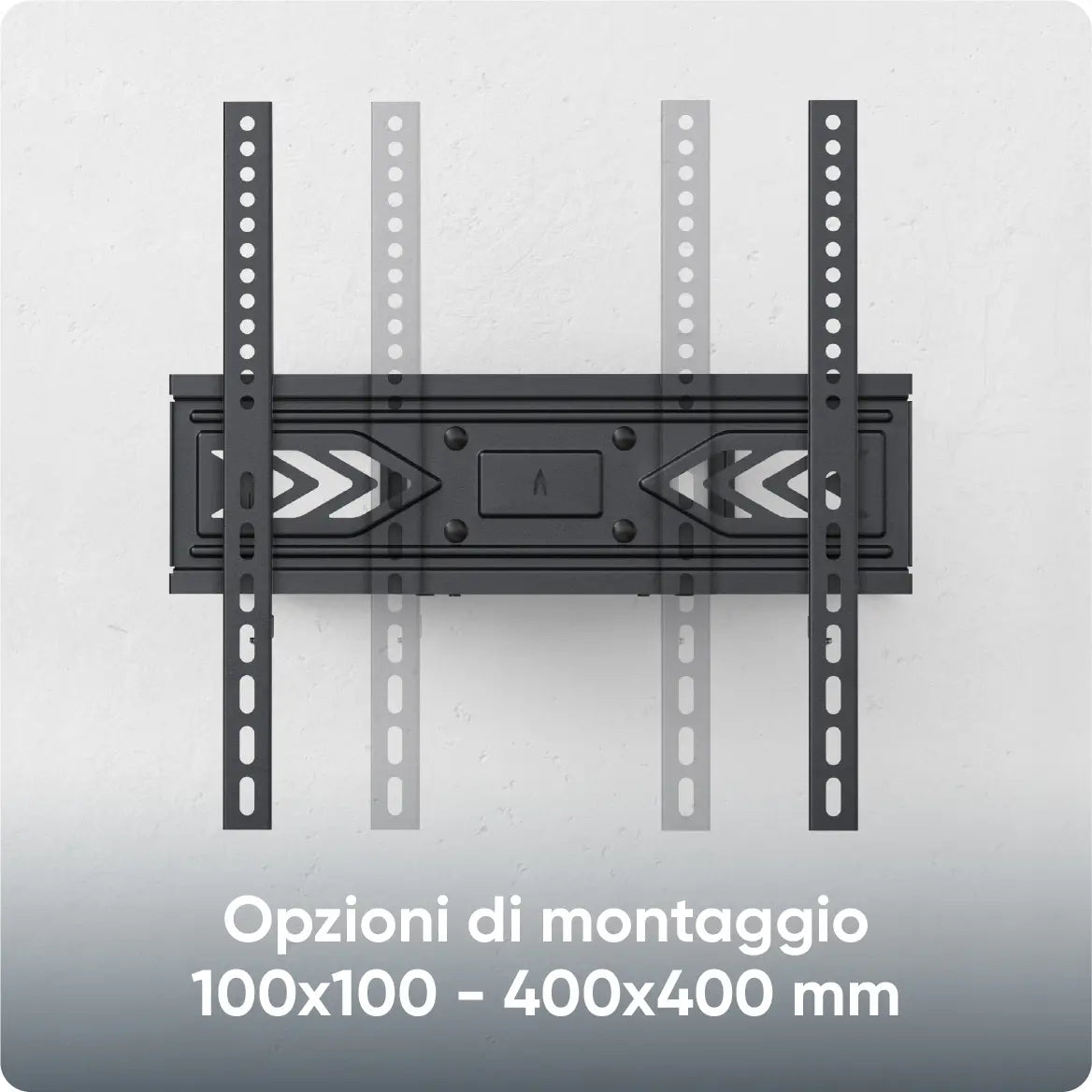Opzioni di montaggio 100x100 - 400x400 mm