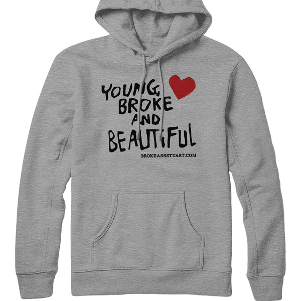 Young Broke Beautiful Heart Hoodie - Broke-Ass Stuart