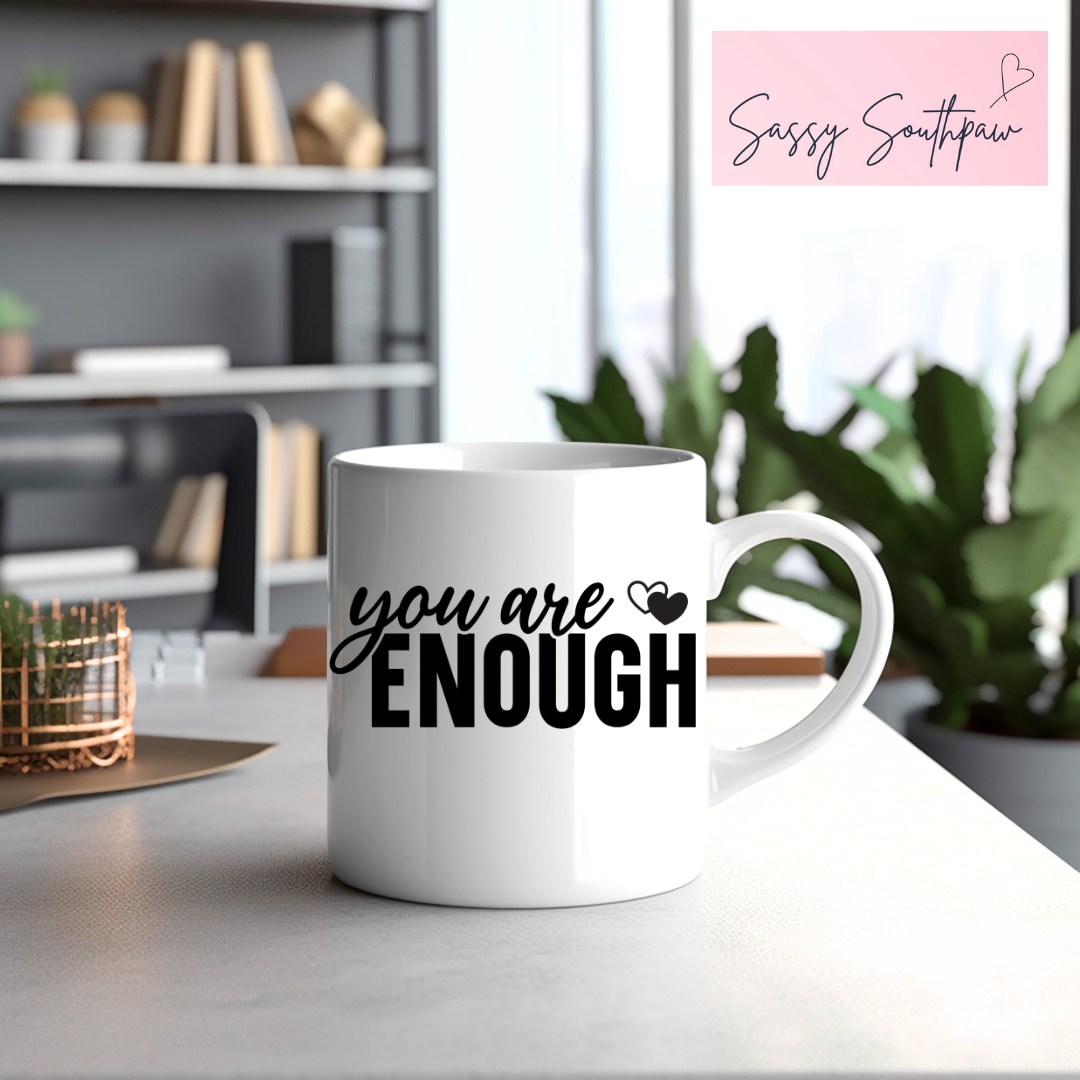 "You Are Enough"