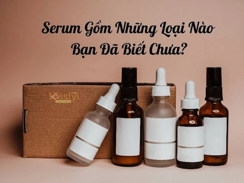 Phân loại serum/tinh chất