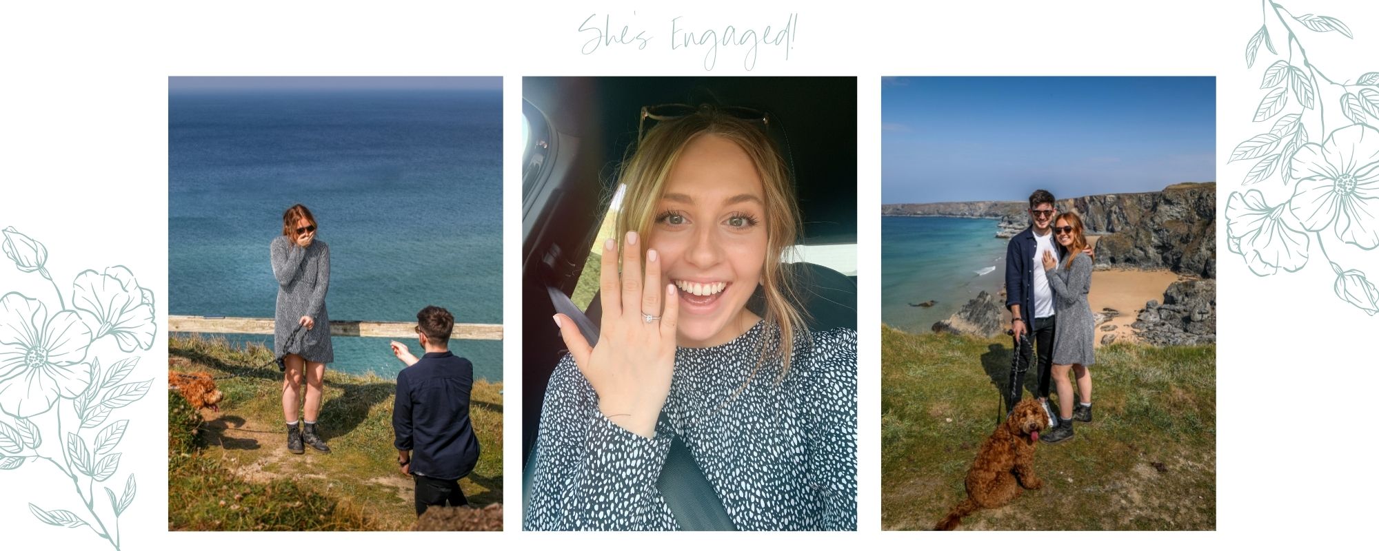Three photographs of Abi and Jake's engagement. The first photo shows Jake on one knee holding the ring to Abi, overlooking the ocean. The middle is a selfie of Abi holding up her new engagement ring and the third is a posed photograph of the couple and their dog overlooking Bedruthan Steps beach.