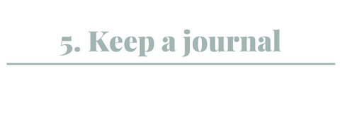 Image Title: 5. Keep a journal