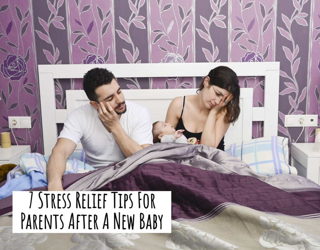 7 Stress Relief Tips For Parents After A New Baby