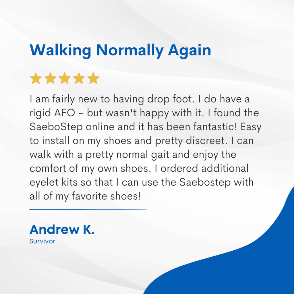 Testimonial image quoting a patient about walking with foot drop with the SaeboStep