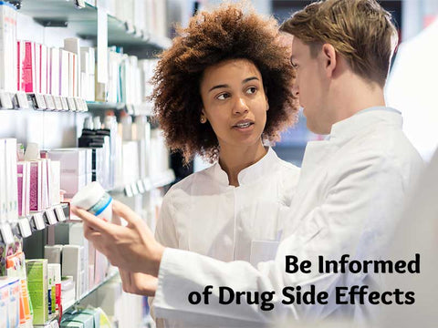 Be Informed of Drug Side Effects