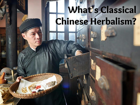 What's Classical Chinese Herbalism?