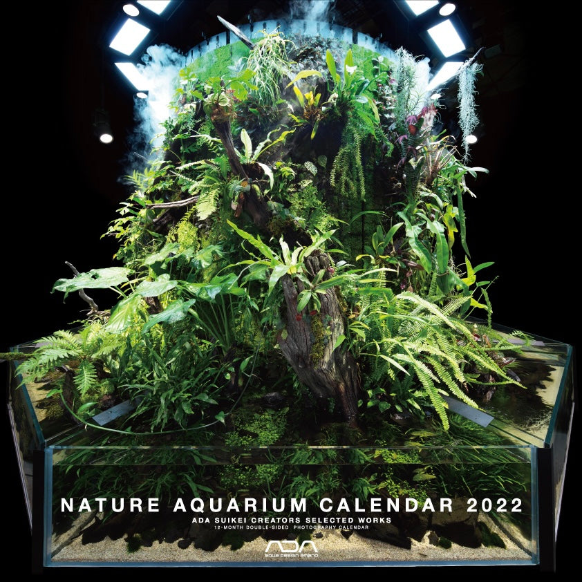ADA Nature Aquarium Calendar 2022 NATURE AQUARIUM EXHIBITION 2021 TO