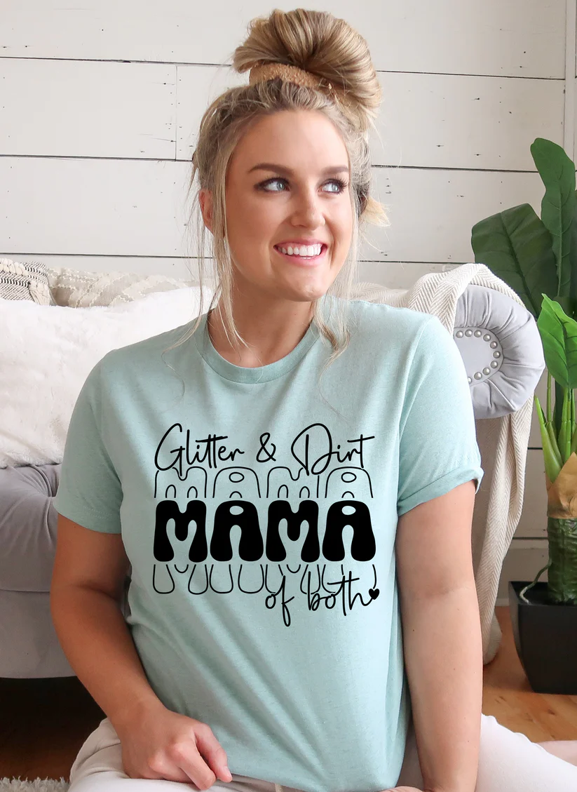 Glitter & Dirt MAMA.......(Design Only)