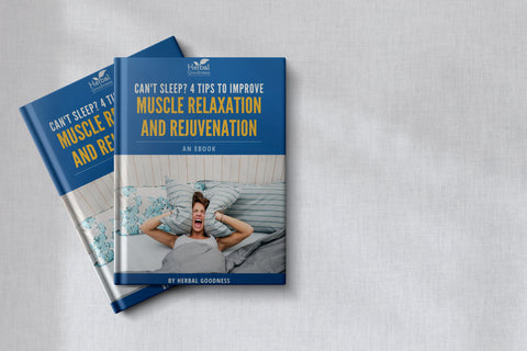 Can't Sleep? 4 Tips to Improve Muscle Relaxation and Rejuvenation | Herbal Goodness