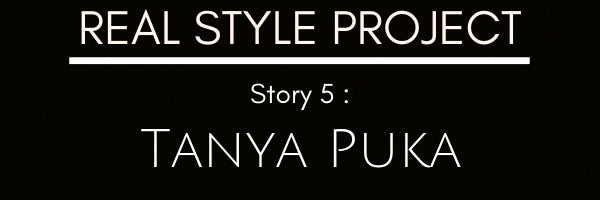 Real Style Project Tanya Puka